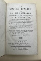 Le Maître Italien ou la grammaire Italienne et française contenant tout ce qui est nécessaire pour apprendre facilement la langue italienne
