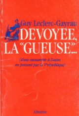 Dévoyée, la "gueuse". D'une monarchie à l'autre, en passant par la Ve République