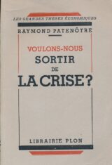 Voulons nous sortir de la crise ?