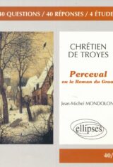 Chrétien de Troyes. Perceval ou le Roman du Graal