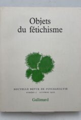 Nouvelle revue de psychanalyse. Objet du fétichisme