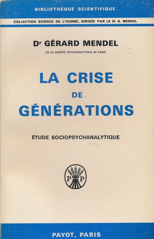La crise des générations. Etude sosiopsychanalytique