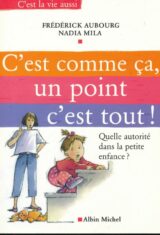 C'est comme ça, un point c'est tout! Quelle autorité dans la petite enfance ?