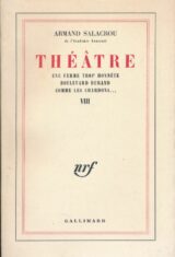 Théâtre VIII. Une femme trop honnête. Boulevard Durand. Comme les chardons...