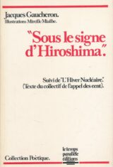 Sous le signe d'Hiroshima Suivi de "L'Hiver Nucléaire"