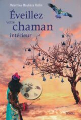 Eveillez votre Chaman intérieur