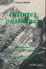 Cultures oasiennes. Bou-Saâda : Essai d'histoire sociale