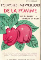 Pouvoirs merveilleux de la pomme. Jus de pomme vinaigre de cidre