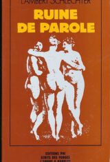 Ruine de parole. Roman schématique et sentimental (Pieds de mouche III)
