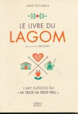 Le livre du Lagom. L'art suédois du "ni trop, ni trop peu"