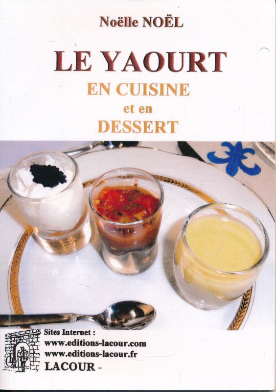 Le yaourt en cuisine et en dessert