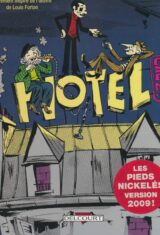 La nouvelle bande des Pieds Nickelés. Pas si mal logés!