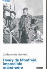 Henry de Monfreid, impossible grand-père