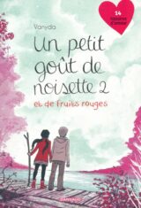 Un petit goût de noisette. 2. et de fruits rouges