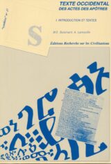 Le texte occidental des Actes des Apôtres. Reconstitution et réhabilitation. 2 volumes.