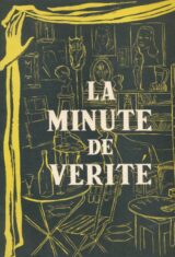 La Minute de Vérité, un film de Jean Dalanoy. Michèle Morgan - Jean Gabin - Daniel Gélin