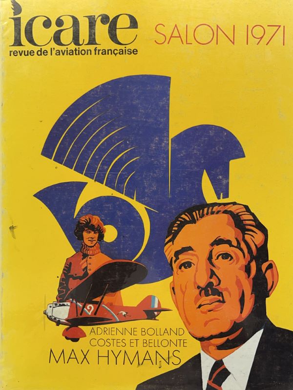 Icare. Revue de l'aviation Française. Salon 1971. Adrienne Bolland Costes et Bellonte Max Hymans