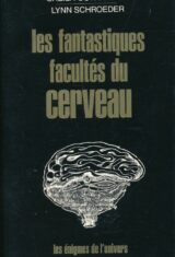 Les fantastiques facultés du cerveau
