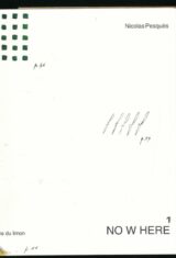 Trois poèmes . 1- No w here, 2 - Bouquet, 3 - Histégé