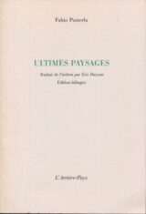 Ultimes paysages. Edition bilingue