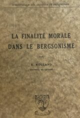 La finalité morale dans le Bergsonisme