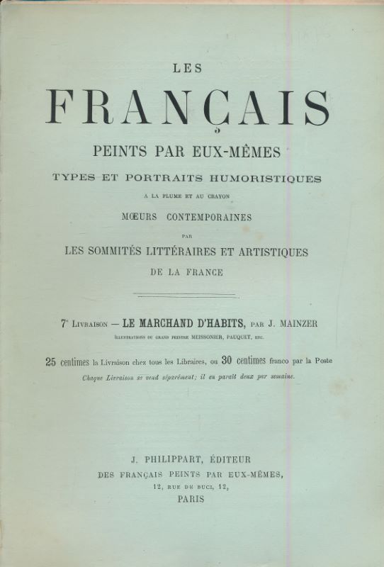 Les français peints par eux memes. Types et portraits humoristiques à la plume et au crayon. Moeurs contemporaines par les sommités littéraires et artistiques de la France. 7e livraison Le marchand d'habits