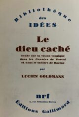 Le dieu caché. Etude sur la vision tragique dans " Les Pensées " de Pascal et dans le théâtre de Racine
