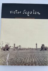 Victor Ségalen Voyageur et visionnaire