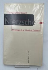 Nietzsche. Physiologie de la Volonté de Puissance