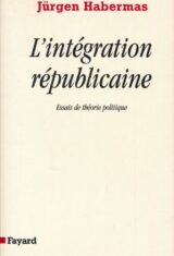 L'intégration républicaine. Essai de théorie politique