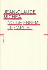 Notre ennemi, le Capital