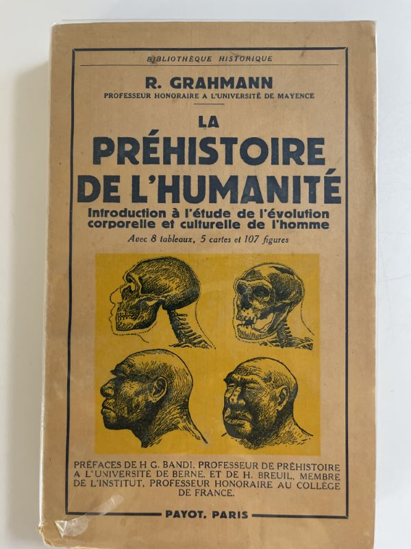 La préhistoire de l'humanité - Introduction à l'étude de l'évolution corporelle et culturelle de l'homme