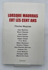 Lorsque Maurras eut les cent ans