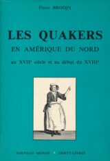Les Quakers en Amérique du nord au XVIIe siècle et au début du XVIIIe siècle