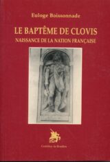 Le baptême de Clovis. Naissance de la nation française
