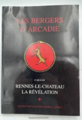 Les bergers d'Arcadie. Rennes-Le-Chateau, la révélation
