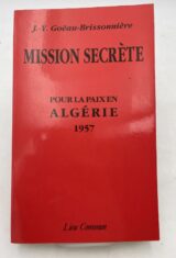 Mission secrète. Pour la paix en Algérie 1957