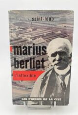 Marius Berliet l'infléxible