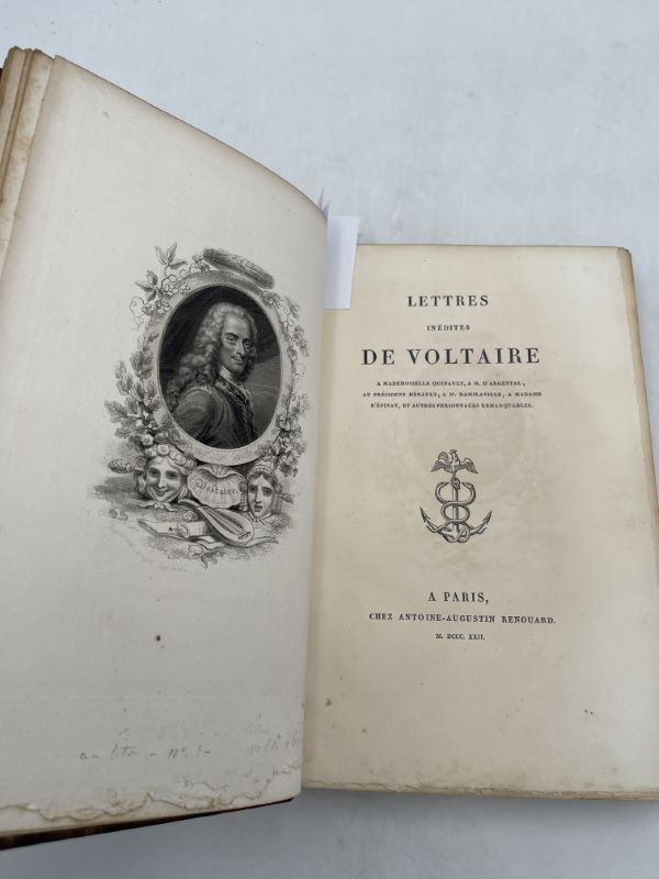 Lettres inédites de Voltaire à Mademoiselle Quinault, à M. d'Argental, au Président Hénault, à M. Damilaville, à Madame d'Epinay et autres personnages remarquables