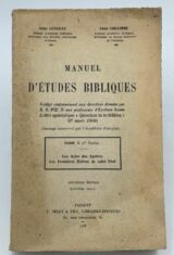 Manuel d'études bibliques. Tome V. 1e partie : Les Actes des Apôtres. Les grands Epitres de saint Paul