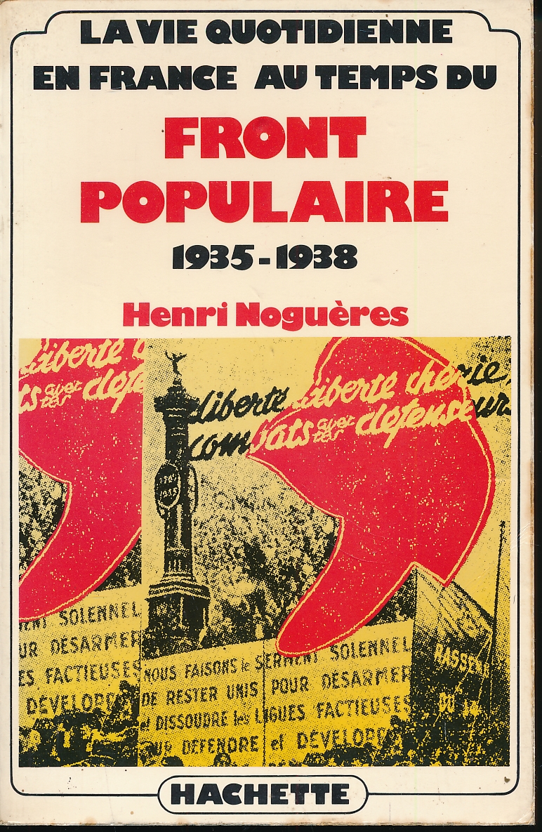 La vie quotidienne en France au temps du front populaire 1935 - 1938