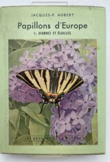 Papillons d'Europe . Tome I. Diurnes et écailles