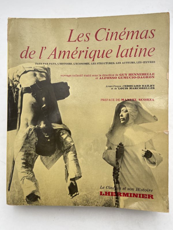 Les Cinémas de l'Amérique Latine. Pays par Pays, L'Histoire, L'Economie, Les Structures, Les Auteurs, Les uvres