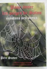 Pour éviter les pièges de Satan. Ecoutons ses aveux