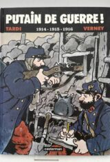 Putain de guerre. 1914 - 1915 - 1916