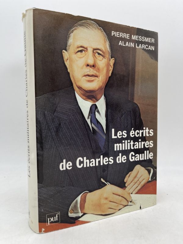 Les écrits militaires de Charles de Gaulle. Essai d'analyse thématique