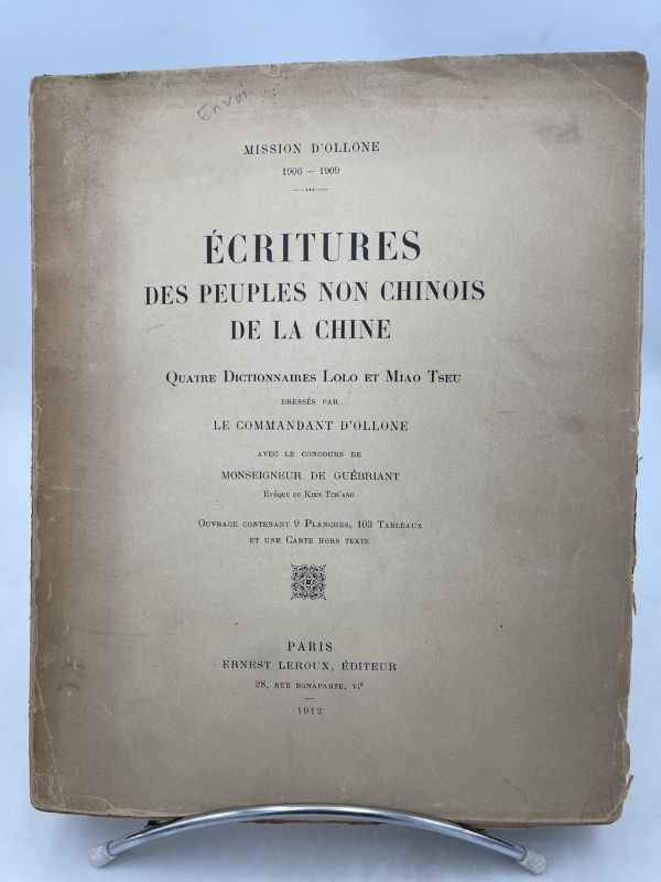 Ecritures des Peuples non Chinois de la Chine. Quatre Dictionnaires Lolo et Miao Tseu dressés par le Commandant d'Ollone avec le Concours de Monseigneur de Guébriant, Evêque du Kien Tch'ang