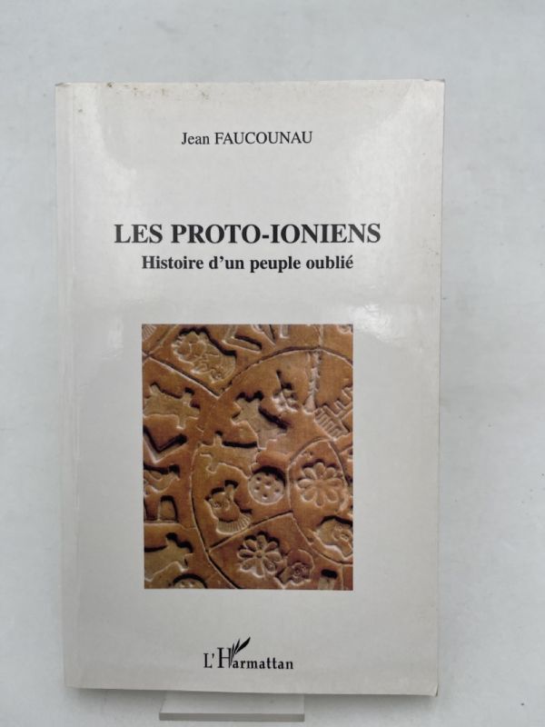 Les proto-ioniens. Histoire d'un peuple oublié