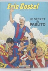Eric Castel. 6. Le secret de Pablito