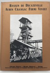 Bassin de Decazeville Aubin Cransac Firmi Viviez. Puits de mines